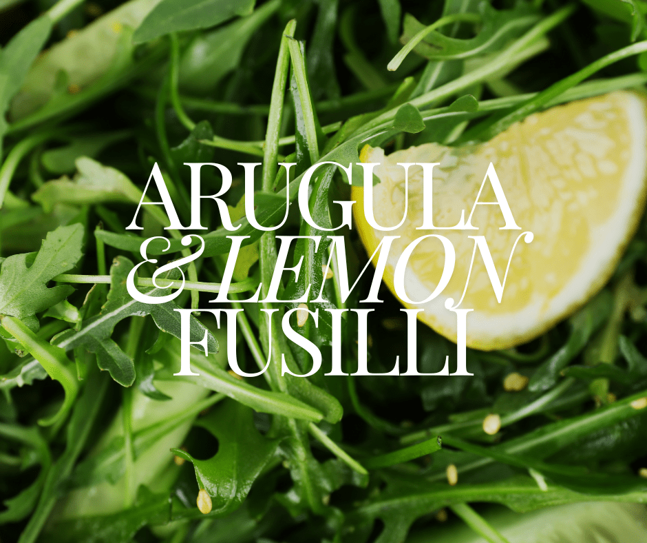 ARUGULA AND LEMON&nbsp;FUSILLI