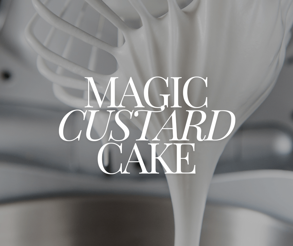 Magic Custard Cake